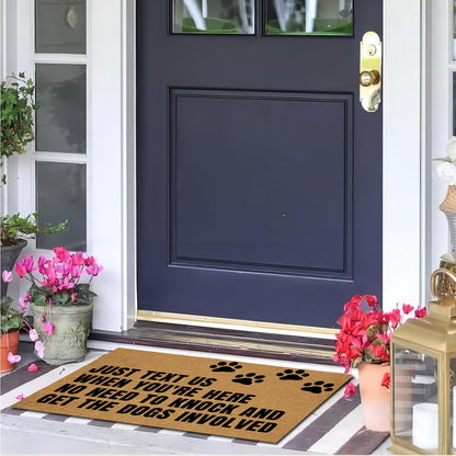 Ayatow Door Mats Inside Indoor Non Slip for Outside Funny, Just Text Us When You're Here No Need to Knock and Get The Dogs Holiday Doormats for Outdoor Entrance Home 23.6" X 15.7", Front Entry Rugs