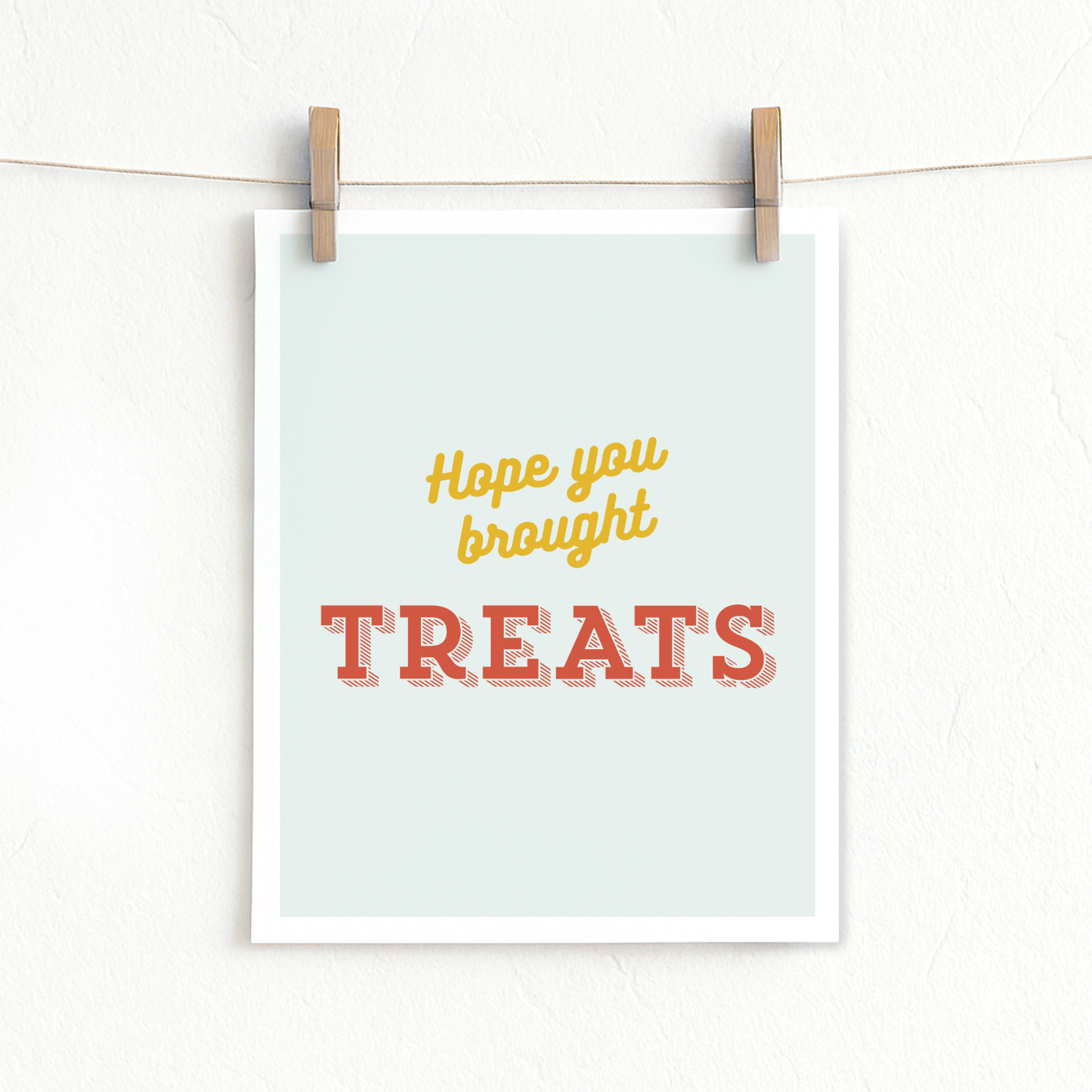 Hope You Brought Treats - Digital Download